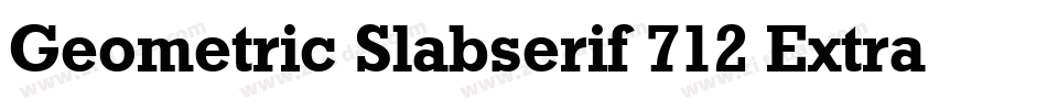 Geometric Slabserif 712 Extra Bold BT字体转换